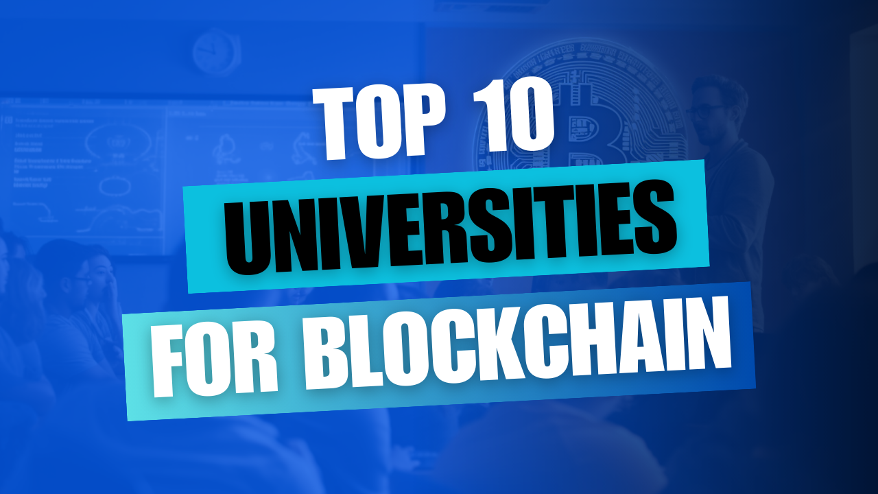 The Top Universities with Blockchain Programs