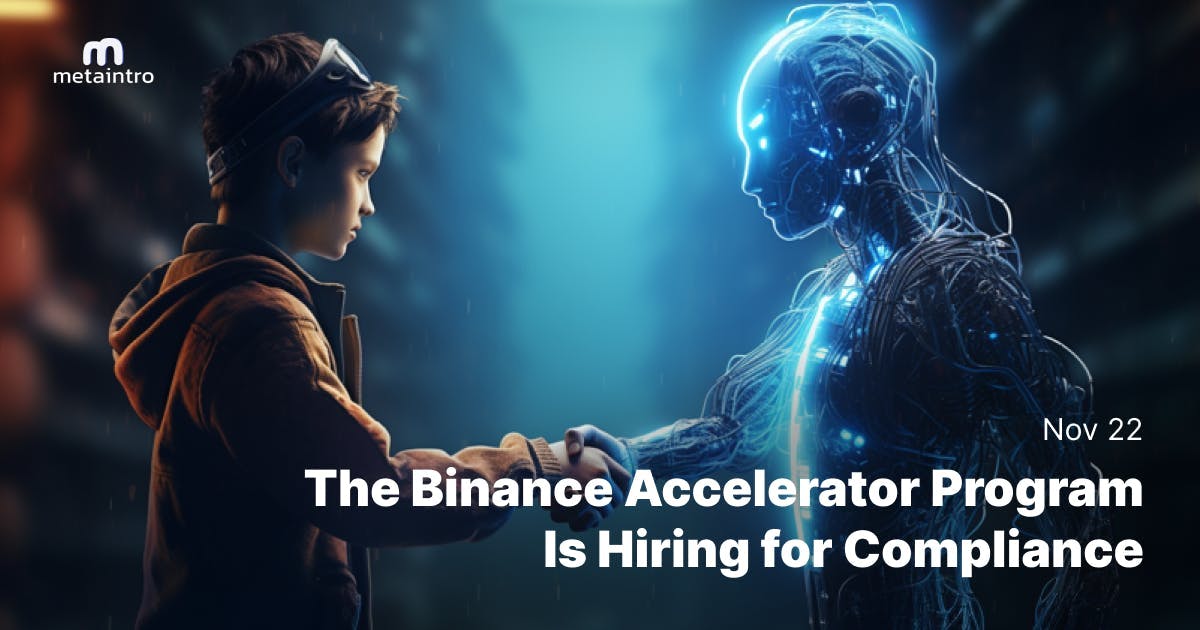 🫰 The Binance Accelerator Program Is Hiring for Compliance