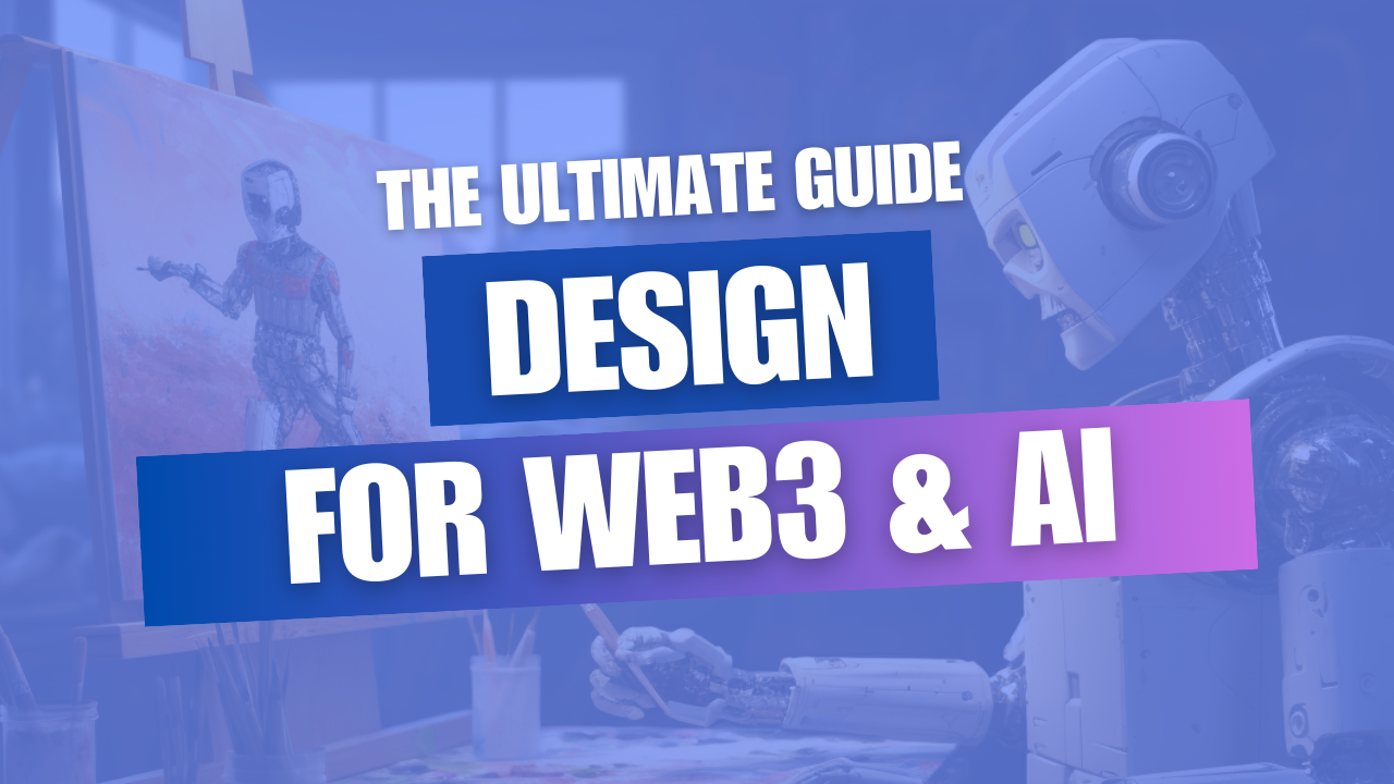 The Blueprint to Innovate in web3 Design - A Comprehensive Guide to Building Robust Interfaces with AI