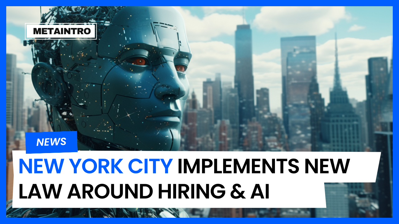 New York City Implements New Law Around AI and Hiring