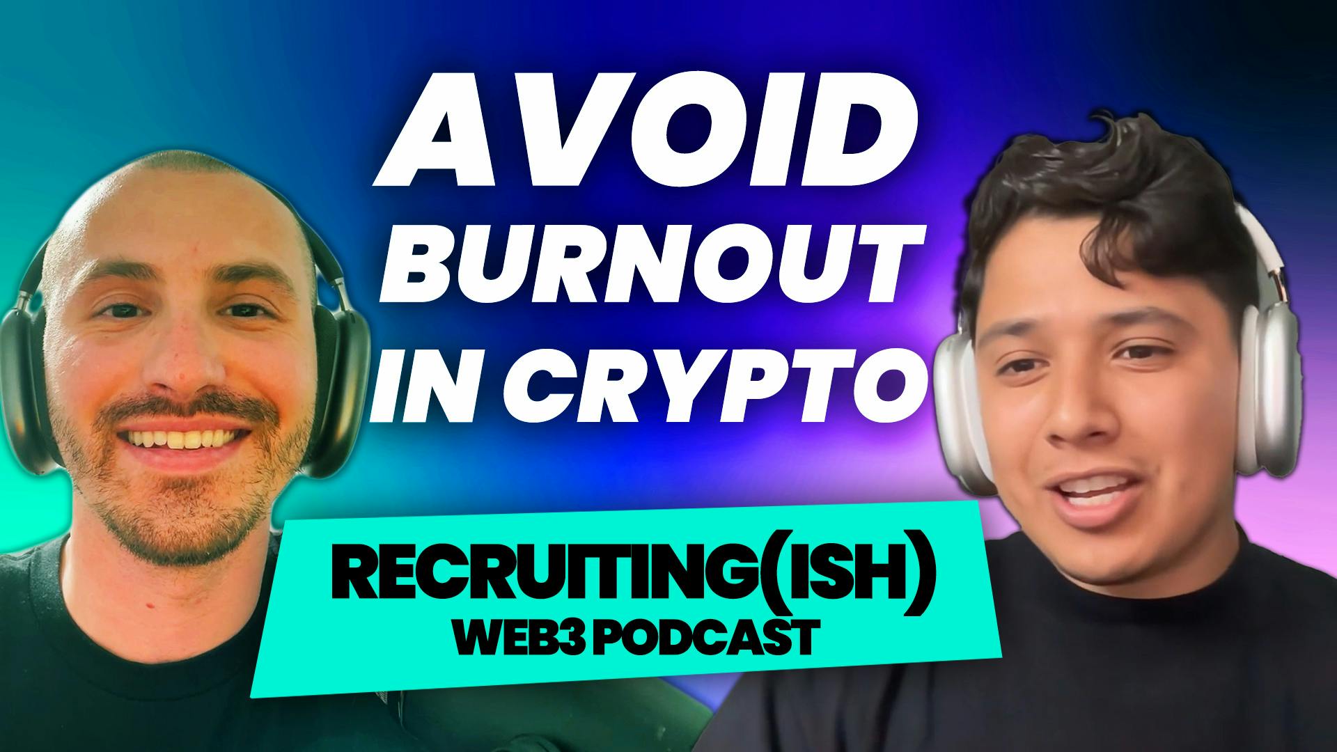 Recruiting(ish) - Working in Crypto and Avoiding Burnout