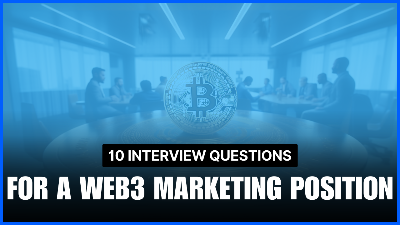 web3 Marketing Interview - 10 Essential Questions and Expert Answers