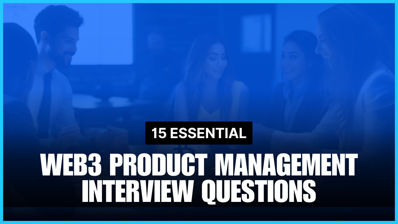 web3 Product Management Interview Questions