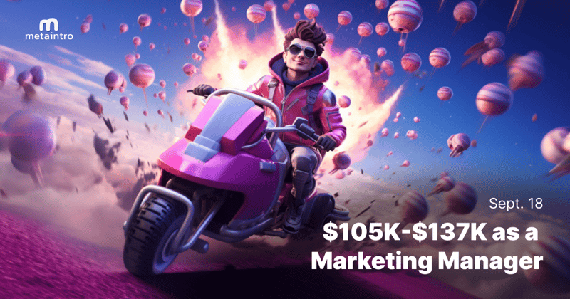 🫰 105K-137K as a Marketing Manager