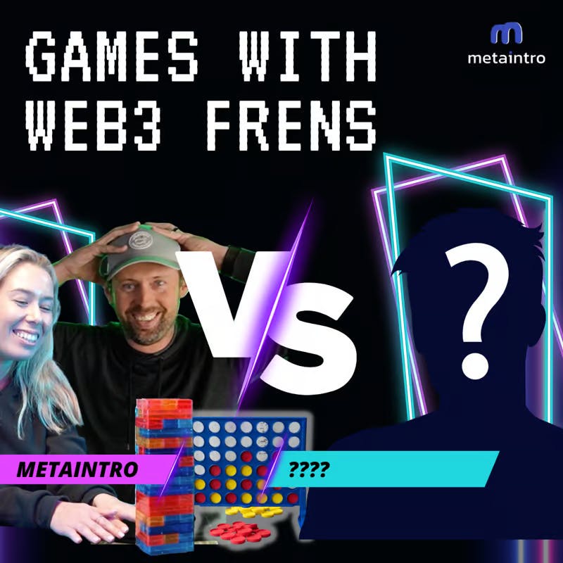 metaintro's Games With Web3 Frens Recording